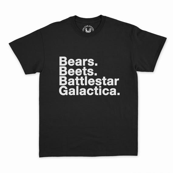Bears beets battlestar galactica shirt Clearance