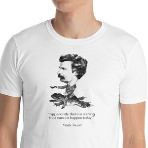 Mark Twain Quote Gift Unisex T-Shirt - “Apparently there is nothing that cannot happen today!” ― Mark Twain - Riding a Frog
