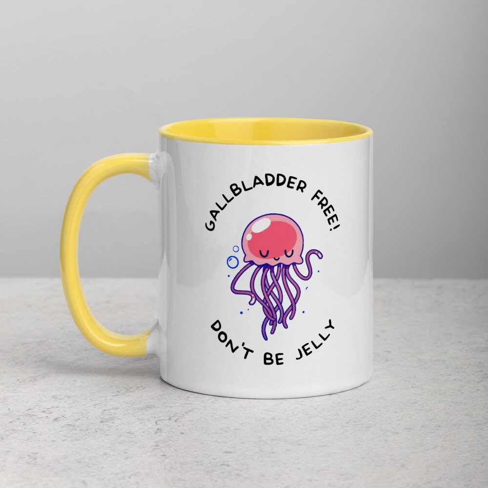 Gallbladder Removal Surgery Gift Don't Be Jelly Coffee Etsy