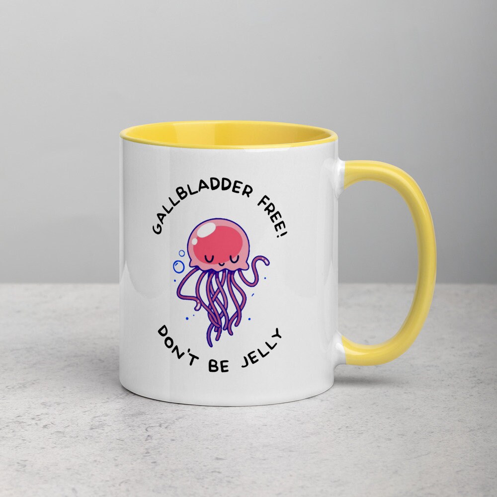 Gallbladder Removal Surgery Gift Don't Be Jelly Coffee Etsy