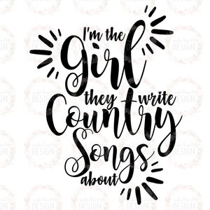 Puede incluir: Gr&aacute;fico de texto en blanco y negro que dice "Soy la chica de la que escriben canciones country".