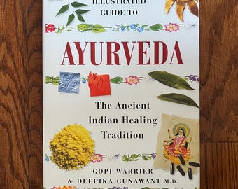 Vintage Hardcover - The Complete Illustrated Guide to Ayurveda: The Ancient Indian Healing Tradition