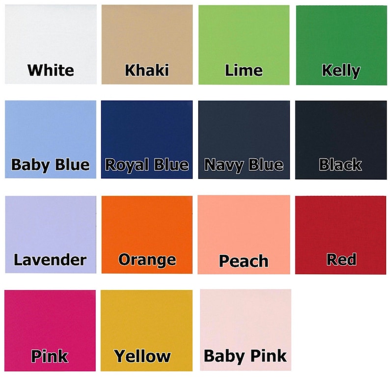 May include: A colour chart with 15 different colours, including white, khaki, lime, kelly, baby blue, royal blue, navy blue, black, lavender, orange, peach, red, pink, yellow, and baby pink.