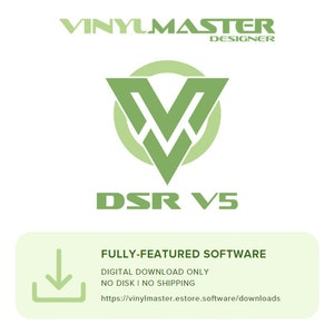 Puede incluir: Logotipo verde para el software VinylMaster Designer con el texto "DSR V5" debajo. El texto "FULLY-FEATURED SOFTWARE" se muestra en un cuadro blanco con una flecha de descarga verde. El texto "DIGITAL DOWNLOAD ONLY" y "NO DISK I NO SHIPPING" se encuentran debajo de la flecha de descarga. El texto "https://vinylmaster.estore.software/downloads" se encuentra en la parte inferior del cuadro.