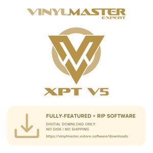 May include: A gold logo with the text "VINYLMASTER EXPERT" and "XPT V5" below it. The logo is a stylized letter "V" inside a circle. The text below the logo reads "FULLY-FEATURED + RIP SOFTWARE", "DIGITAL DOWNLOAD ONLY", "NO DISK I NO SHIPPING", and "https://vinylmaster.estore.software/downloads".