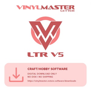 Puede incluir: Un logotipo rosa y rojo para el software VinylMaster Letter. El logotipo presenta una letra V estilizada dentro de un círculo. El texto "LTR V5" está debajo del logotipo. El texto "CRAFT/HOBBY SOFTWARE" está encima de un icono de descarga. El texto "DIGITAL DOWNLOAD ONLY" está debajo del icono de descarga. El texto "NO DISK I NO SHIPPING" está debajo del texto "DIGITAL DOWNLOAD ONLY". El texto "https://vinylmaster.estore.software/downloads" está debajo del texto "NO DISK I NO SHIPPING".