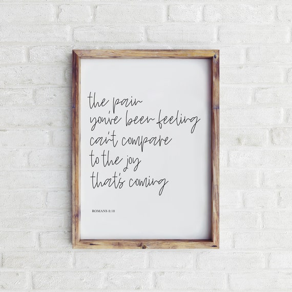 Romans 8:18 Print, Bible Verse Art, Bible Quote, Christian Wall Art, Bible Scripture Print, Inspirational Quote, Depression, Anxiety, Art
