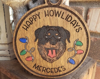 Happy Howlidays, Rottweiler,  Sarcastic, Funny, Gift Engraved, Hand Painted Embellishments, Option to Personalize - Read Listing Details!