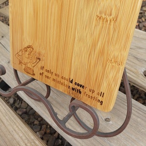 If Only We Could Cover Up All Of Our Mistakes With Frosting, Laser Engraved, Option to Personalize this Board - Included in Price!
