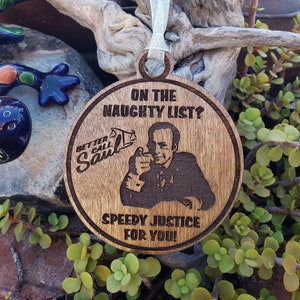 On The Naughty List? Speedy Justice For You, Better Call Saul, Engraved Ornament, Christmas Gift Exchange or Sarcastic Gift, Opt.ToAddMsg
