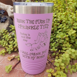 Back the Fuck Up Sprinkle Tits-Today is Not the Day-I Will Shank You with My Horn、レーザー刻印、名前追加オプション、18色＆8サイズ