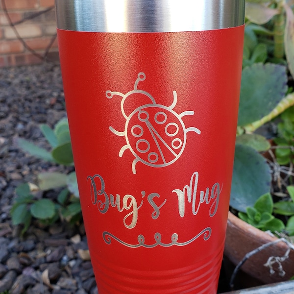 Bug's Mug, Laser Engraved Tumbler, Option to Personalize (On Back) with Name 18 Colors & 8 Sizes to Choose From