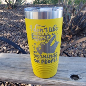 Sloth, I Don&#39;t Like Morning People Or Mornings Or People, Laser Engraved Tumbler, Option to Add Name, 18 Colors & 8 Sizes Available