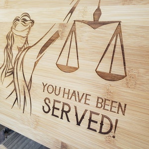 You Have Been Served! Lawyer, Law Student, Paralegal, Attorney Gift, Laser Engraved, Option to Personalize this Board-Included in Price! image 2
