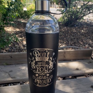 Don't Stop Until You Are Proud, Laser Engraved, Personalize with Name INCLUDED in Price! 2 Colors Available! Limited Quantities!!