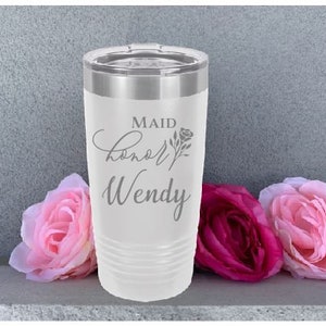Personalized Maid of Honor Laser Engraved Tumbler with Name Included, 17 Colors & 8 Sizes to Choose From!
