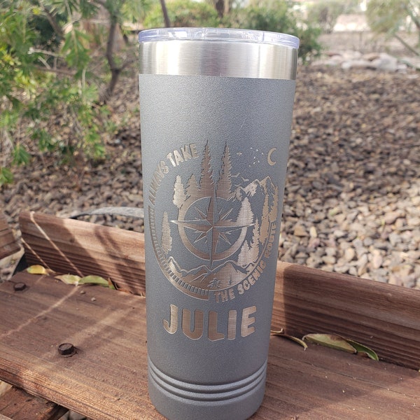 Compass and Pine Trees, Always Take The Scenic Route, Name Included in Price! Laser Engraved Tumbler, Personalized,  18 Colors & 8 Sizes!