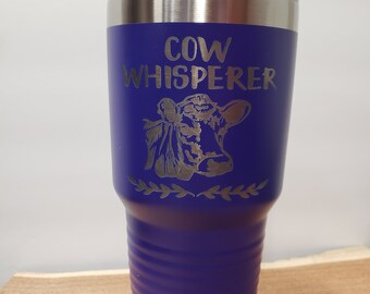 Cow Whisperer, Cowgirl, Country Girl, Laser Engraved Tumbler, Option to Add Name 18 Colors and 8 Sizes Available