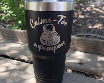 Calme-Toi Le Pompon, French Slang, Laser Engraved Tumbler, Option to Personalize with Name 18 Colors & 8 Sizes to Choose From!