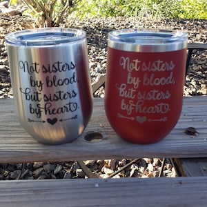 Not Sisters By Blood But Sisters By Heart, Engraved, Option to Add Name 18 Colors & 8 Sizes to Choose From