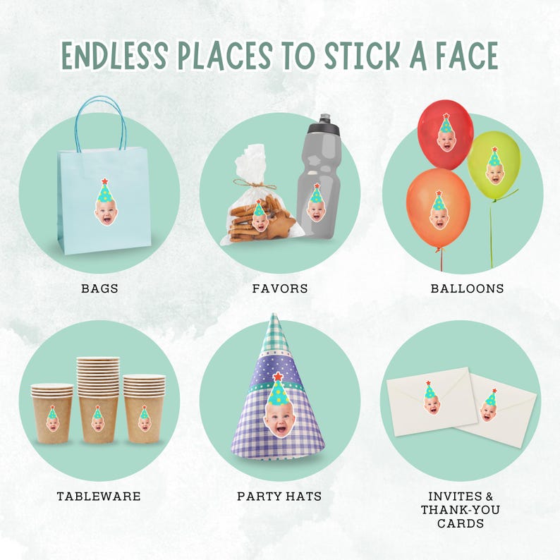 May include: A collage showing custom face stickers applied to various items with the text ENDLESS PLACES TO STICK A FACE. The stickers feature a baby wearing a teal party hat with a red star. Items include a light blue bag, party favors, balloons, paper cups, a party hat, and envelopes.