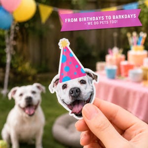 May include: A die-cut sticker featuring a white dog wearing a bright pink party hat with blue polka dots. The sticker includes the text: FROM BIRTHDAYS TO BARKDAYS - WE DO PETS TOO! The dog has a happy expression with its mouth open and tongue out.