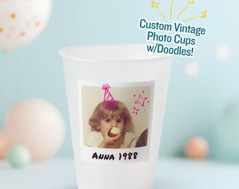 Custom Vintage Photo Party Cups with Message & Doodles for Birthdays, Graduations, Weddings, Bridal Showers and Milestone Celebrations
