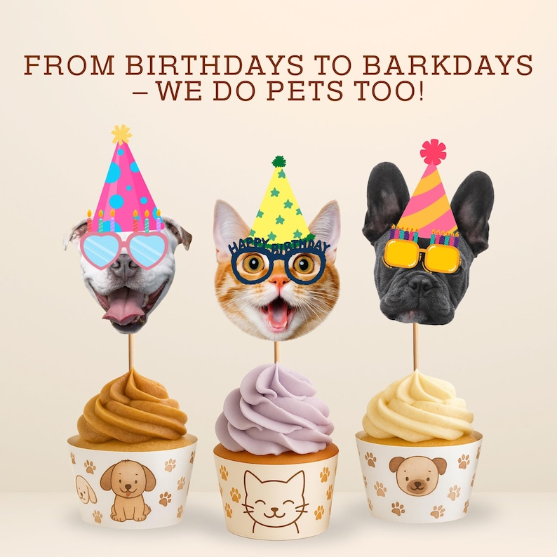 May include: Three cupcakes with pet-themed toppers. A dog, cat, and dog face are on sticks, wearing party hats and glasses. The cupcakes have different colored frosting and are in cups with paw prints and pet illustrations. Text reads: FROM BIRTHDAYS TO BARKDAYS - WE DO PETS TOO!