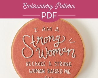 Strong Woman Embroidery PDF - Beginner, DIY, Gift, Crafts, Words, Quote, Stitched, Downloadable, Mom, Mother