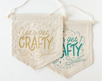 Canvas Banner with Quote - "Let's Get Crafty"