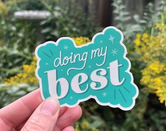 Vinyl Sticker - "Doing My Best"  (Water Bottle Sticker | Laptop Sticker | Weatherproof | Water Proof)