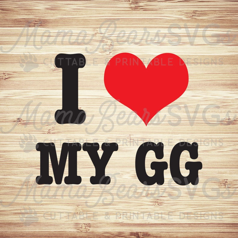 Download I love my gg svg grandma great grandma grandmother great ...
