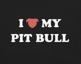J'aime ma chemise Pitbull – T-shirt mignon silhouette tête de Pitbull, cadeau pour maman chien, vêtements pour amateur de Pit Bull, chemise de propriétaire de chien audacieux