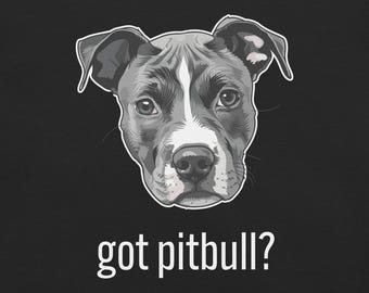 ¿Tienes un Pitbull? Camiseta con cara de Pitbull para amantes de los perros, regalo divertido para dueños de Pitbull, ropa Bully Breed Pride