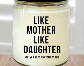 Mom Candle Gift For Mom from Daughter, Like Mother Like Daughter Soy Candle, Sarcastic Mom Gift, Funny Gift For Mom, Mom Christmas