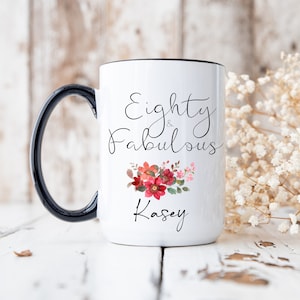 Eighty and Fabulous Mug 80th Birthday Coffee Mug 80th Birthday Gifts for Women Personalized
