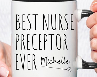 Personalized Nurse Preceptor Gift Best Nurse Preceptor Ever Coffee Mug Senior Practicum Gift Nursing Student