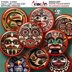 May include: A collection of Haida art digital collage sheets featuring 24 unique images. The images are circular, with red borders, and display various colorful, stylized depictions of faces and figures. Sizes available for buttons and mirrors are 1", 1.25", 1.5", and 2.25".