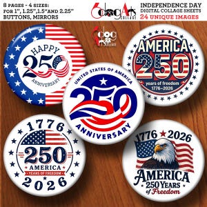 Puede incluir: Cinco botones circulares con diseños del Día de la Independencia en colores rojo, blanco y azul. Los gráficos incluyen el texto 'Happy 250 Anniversary', 'America 250 years of freedom 1776-2026', '1776 2026' y un águila con una bandera estadounidense.