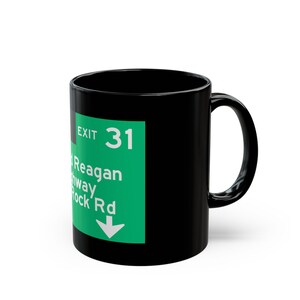 Ronald Reagan Highway Blue Rock Rd road sign Black Mug | Exit 31 highway coffee mug imagem 5