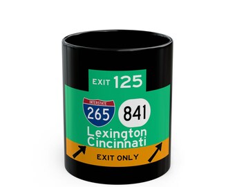 Exit 125 Interstate 265 841 Lexington Cincinnati Road Sign Mug
