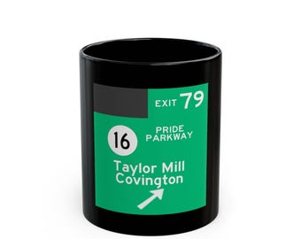 Pride Parkway Exit 79 Road Sign Mug | Taylor Mill Covington