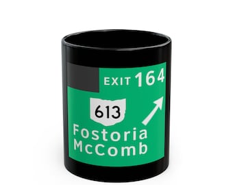Fostoria McComb Highway Exit 164 Sign Mug