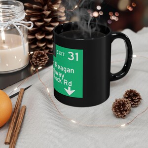 Ronald Reagan Highway Blue Rock Rd road sign Black Mug | Exit 31 highway coffee mug imagem 6