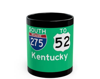 Interstate 275 to Route 52 Kentucky Mug | Black Ceramic Coffee Cup