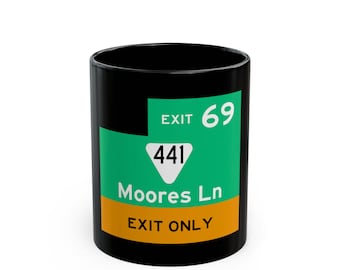 Moores Ln Exit 69 Highway Sign Mug | Black Ceramic Coffee Cup