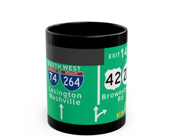 Highway Road Sign Mug Black Mug | Interstate 74 264,  US 42, KY SR 22 Lexington Nashville
