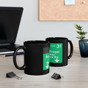 Ronald Reagan Highway Blue Rock Rd road sign Black Mug | Exit 31 highway coffee mug imagem 7