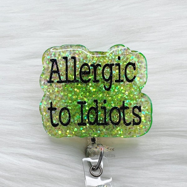 Allergic to Idiots Badge Reel, Sassy Badge Reel, Funny Badge Reel, Nurse Humor, Glitter Badge Reel, Pink Badge Reel