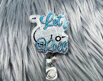 Let's Roll Wheelchair Badge Reel: Glitter Resin Transport Badge